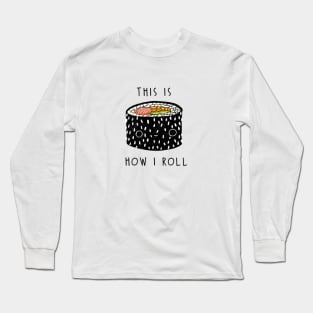 Sushi Roll Long Sleeve T-Shirt